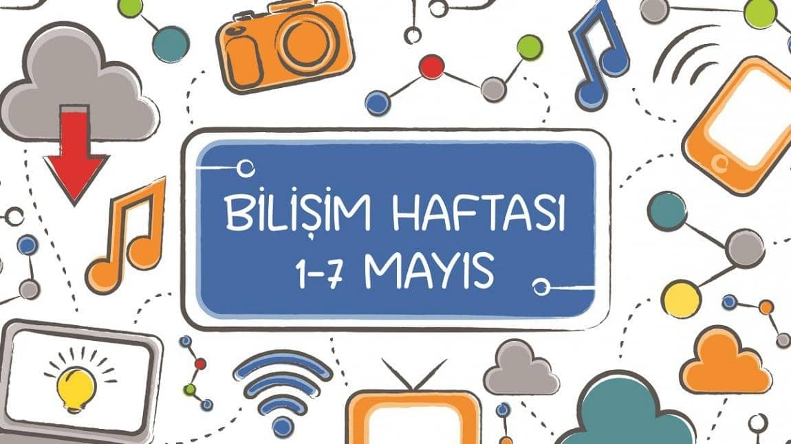 Bilişim Haftası Etkinliklerimiz. (1- 7 Mayıs 2025)